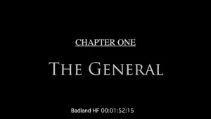 Titelkarte aus „Badland“: Chapter One – The General