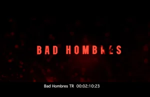 Titelkarte „Bad Hombres“