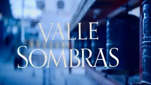 Titelkarte „Valle de Sombras“ (Valley of Shadows)